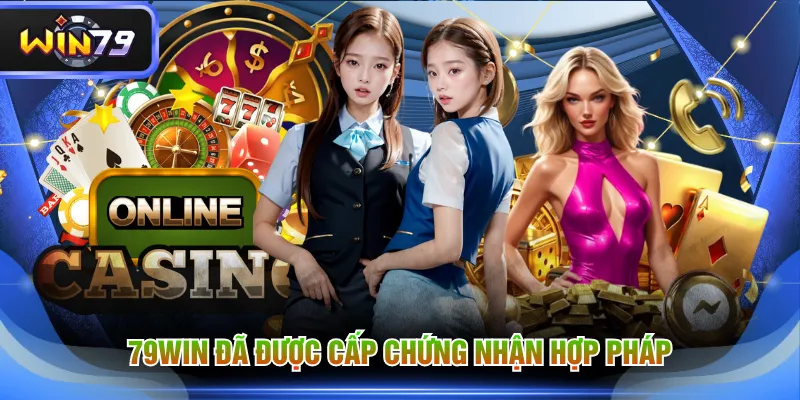 79WIN đã được cấp chứng nhận hợp pháp