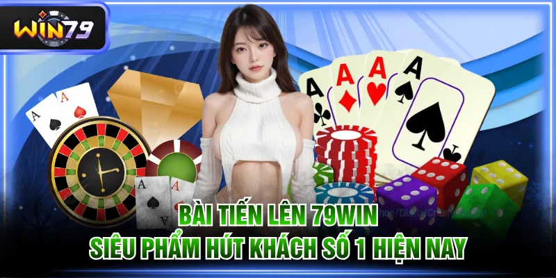 Bài Tiến Lên 79WIN