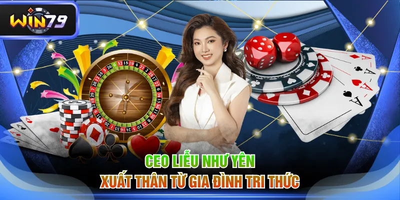 Ceo Liễu Như Yên xuất thân từ gia đình tri thức
