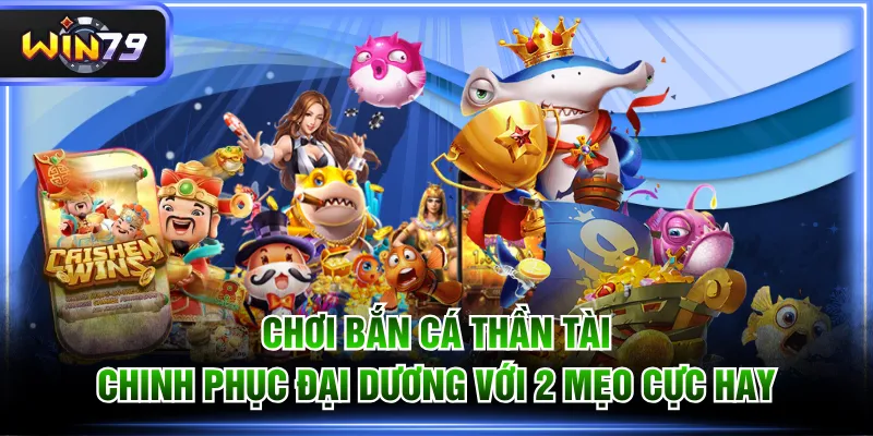 Bắn cá Thần Tài