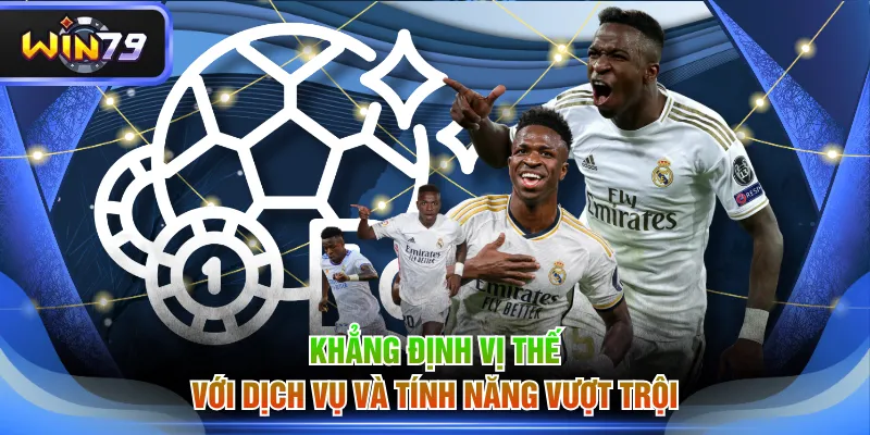 Khẳng định vị thế với dịch vụ và tính năng vượt trội