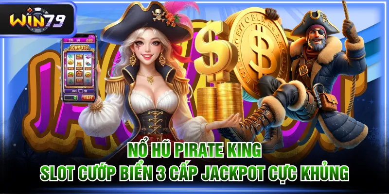 Nổ Hũ Pirate King