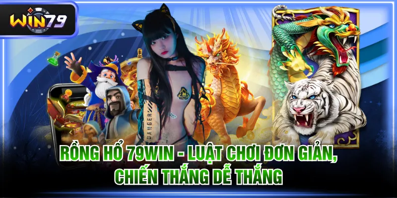 Rồng Hổ 79WIN